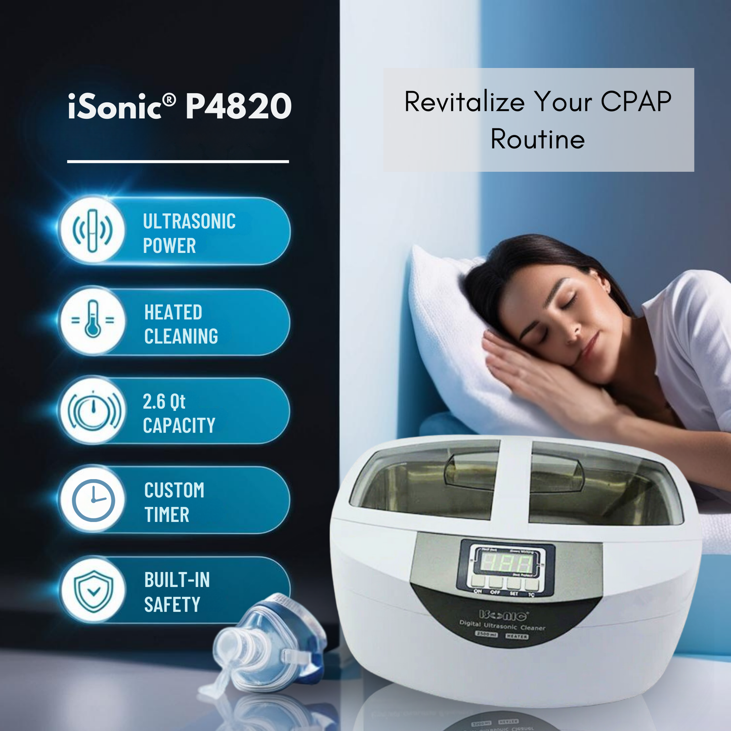 P4820-CPAP | iSonic® Ultrasonic CPAP Cleaner, Professional Deep Cleaning for Sleep Apnea Hygiene